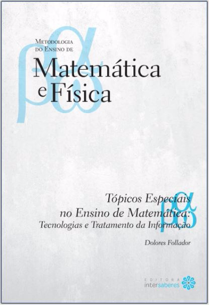 Tópicos especiais no ensino de matemática: tecnologias e tratamento da informação