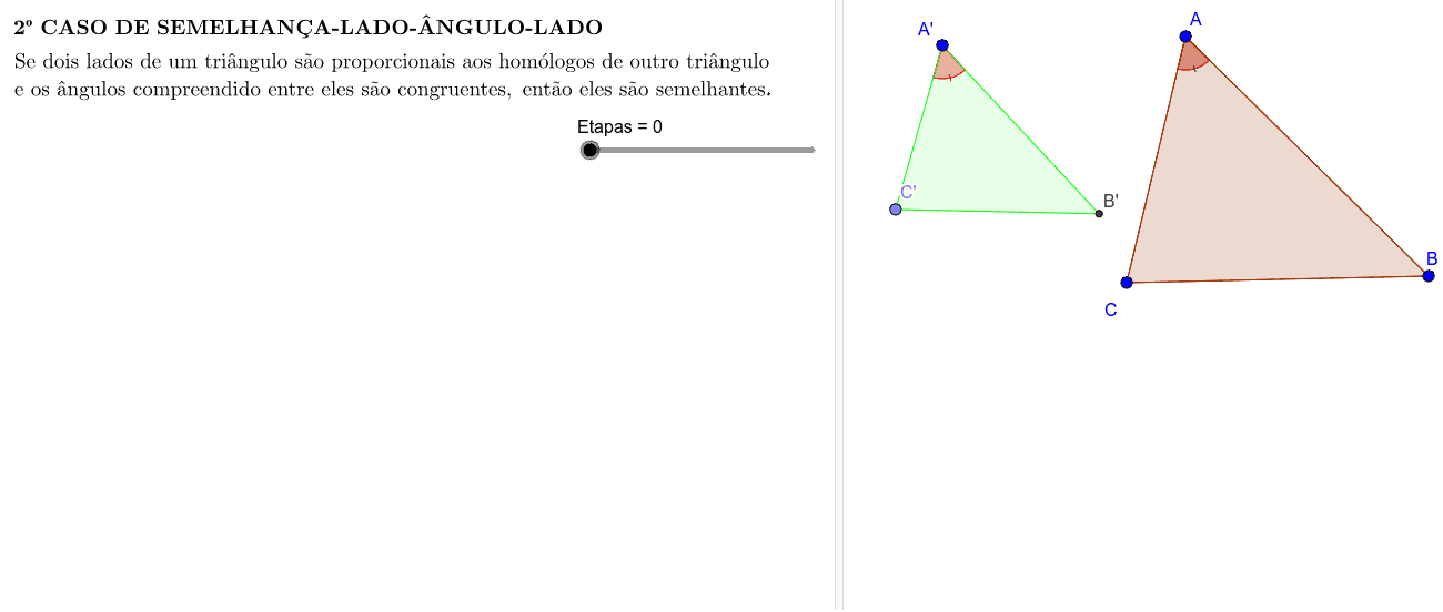 2º CASO DE SEMELHANÇA-LADO-ÂNGULO-LADO