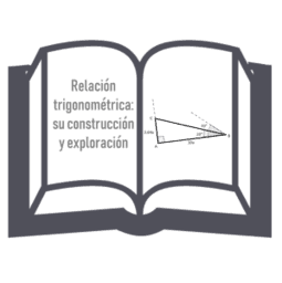 Relación trigonométrica: su construcción y exploración