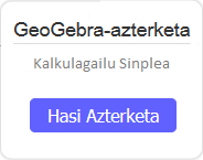 Sakatu [button_small]Hasi Azterketa[/button_small] Tabletetarako GeoGebra Kalkulagailu Sinplea Aplikazioan azterketa abiarazteko.