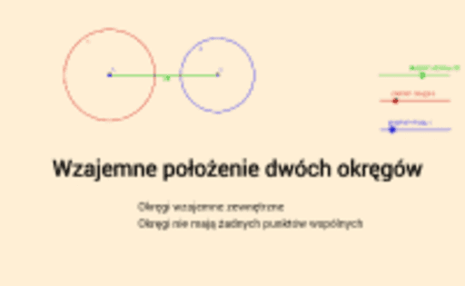 Wzajemne Polozenie Dwoch Okregow Zadania Wzajemne położenie dwóch okręgów – GeoGebra