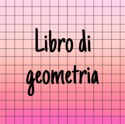 Appunti di geometria di Ginevra Scetta