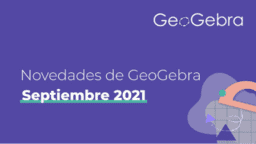 Novedades de GeoGebra - Septiembre 2021