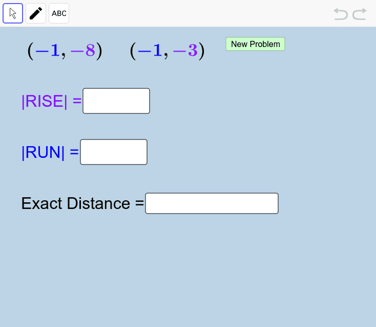 Note the two points (x,y) given to you in this app. Use the app BELOW THIS ONE to help find the exact distance between them. After finding them, enter your values below.  Press Enter to start activity