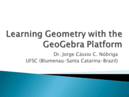 Learning Geometry with the GeoGebra Platform