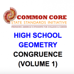 CCSS High School: Geometry (Congruence) Volume 1