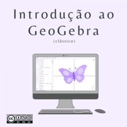 Introdução ao GeoGebra (Clássico)