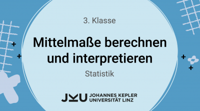 Mittelmaße berechnen und interpretieren