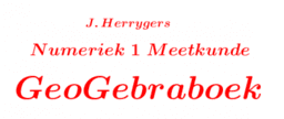 JHER Numeriek1 Meetkunde Geogebraboek