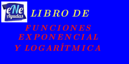 Función exponencial y función logarítmica