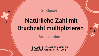 Natürliche Zahl mit Bruchzahl multiplizieren 