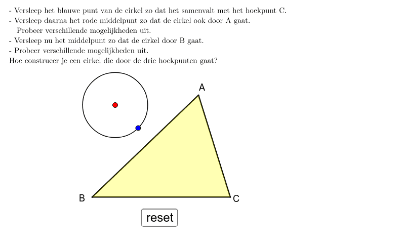 intuïtieve opbouw van de omgeschreven cirkel aan een driehoek. Klik op Enter om de activiteit te starten