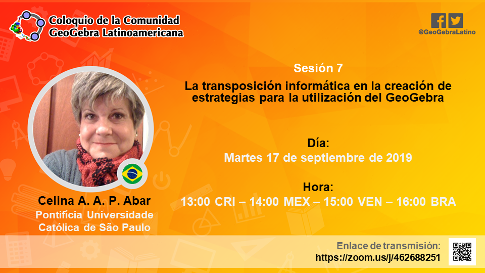 Comunidad GeoGebra Latinoamericana (2019). [i]Coloquio de la Comunidad GeoGebra Latinoamericana - Sesión 7 [evento de Facebook][/i]. Recuperado de https://www.facebook.com/events/1228415413985772/