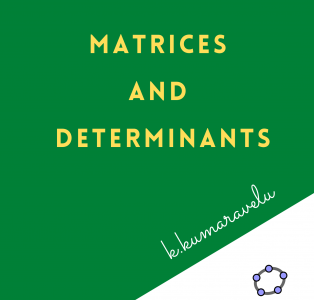 Matrices and Determinants