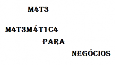 M4t 3- Matemática para Negócios