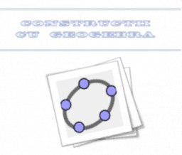 8.Construcții cu GeoGebra - clasa a VIII-a