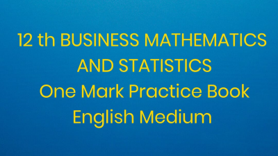 12-BUSINESS MATHEMATICS AND STATISTICS