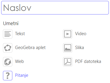 Odaberite [i]Pitanje[/i] i moći ćete odabrati vrstu pitanja i definirati sve njegove elemente.