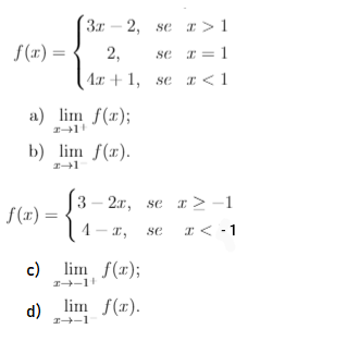 Questão 3. Calcule os limites, se existirem. Se não existirem, justifique.