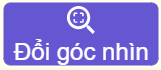 Ấn nút để thay đổi góc nhìn (có 8 góc nhìn tiêu chuẩn)