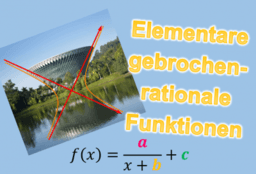 III Elementare gebrochen-rationale Funktionen (Klasse 8c)