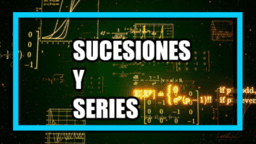 SUCESIONES Y SERIES