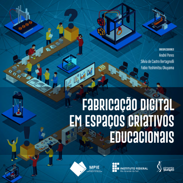 Fabricação Digital em Espaços Criativos Educacionais (livro em PDF)