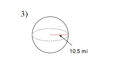 You try #3. Find the volume of this sphere using either 3.14 or 22/7 for pi.
