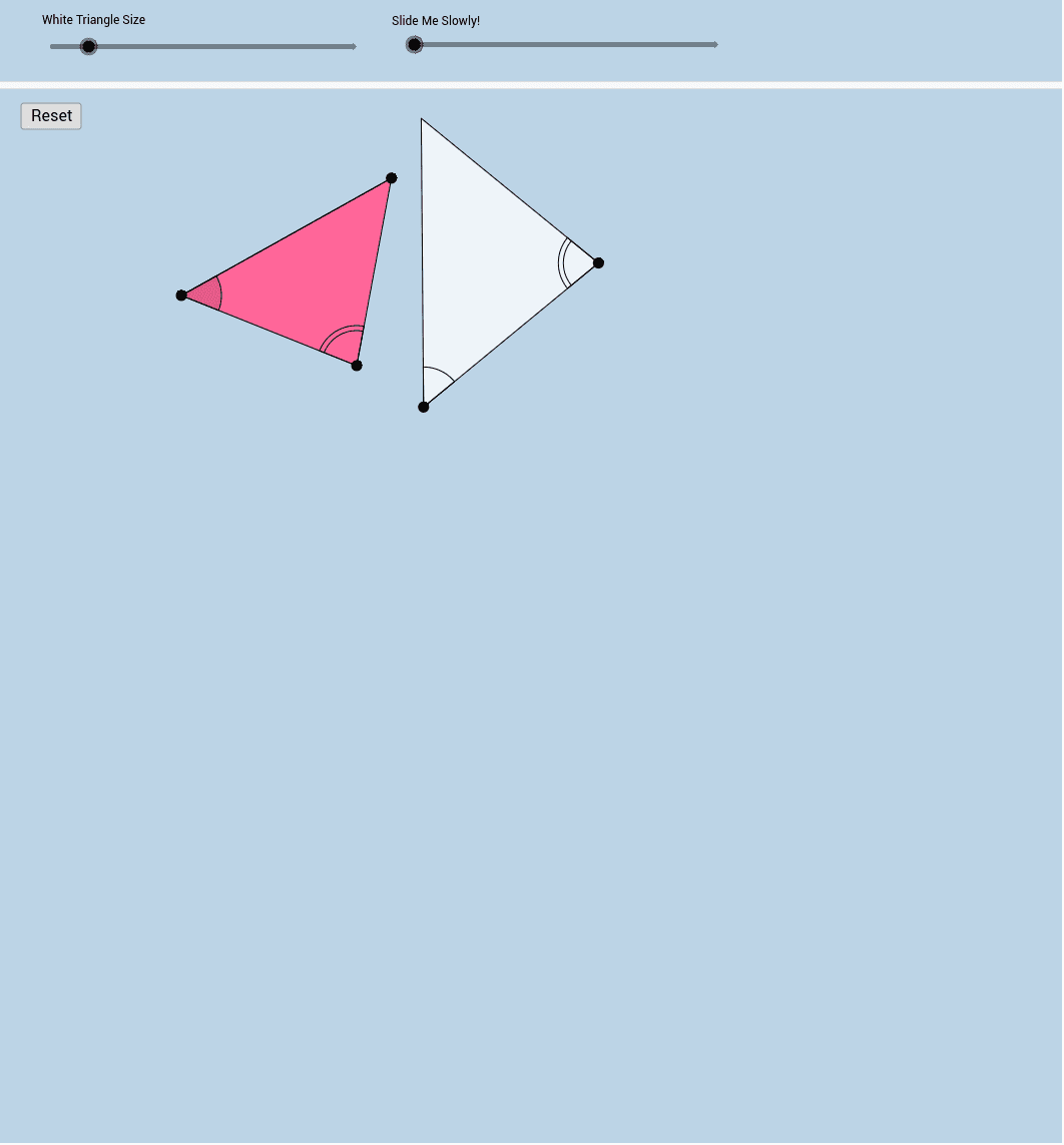 Slide the slider to see if we have enough evidence to say that these triangles are similar!