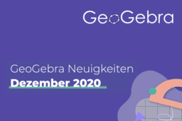 GeoGebra Neuigkeiten - Dezember 2020