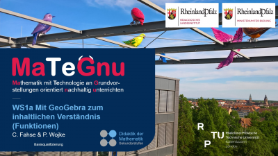 WS1a: Mit GeoGebra zum inhaltlichen Verständnis (Funktionen)