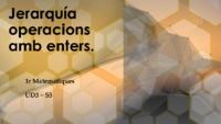 S5_JerarquiaAmbOperacionsAmbEnters_PRESENTACIO.pdf