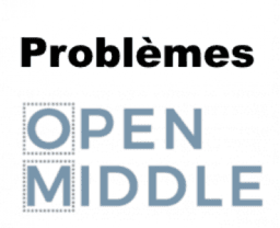 Problèmes ouverts "Open Middle"