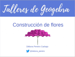 Taller de GeoGebra: Flores 3D